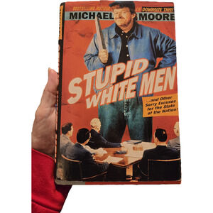 Stupid white men by Michael Moore 0060392452 Regan books